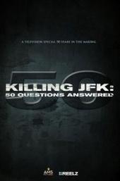 Killing JFK: 50 Questions Answered