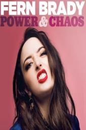 Fern Brady: Power & Chaos