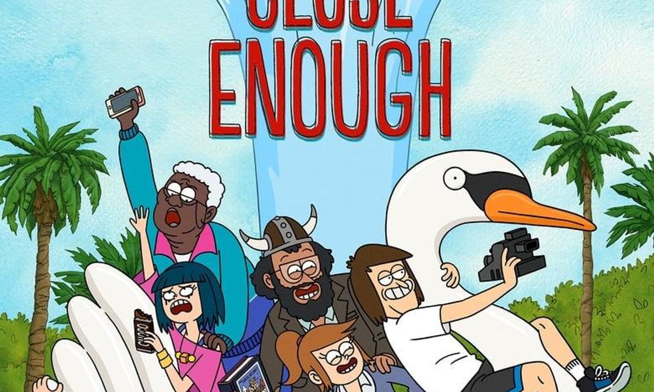 header image for Close Enough