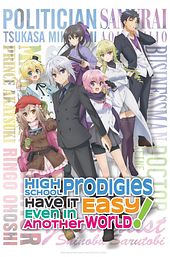 High School Prodigies Have It Easy Even in Another World!