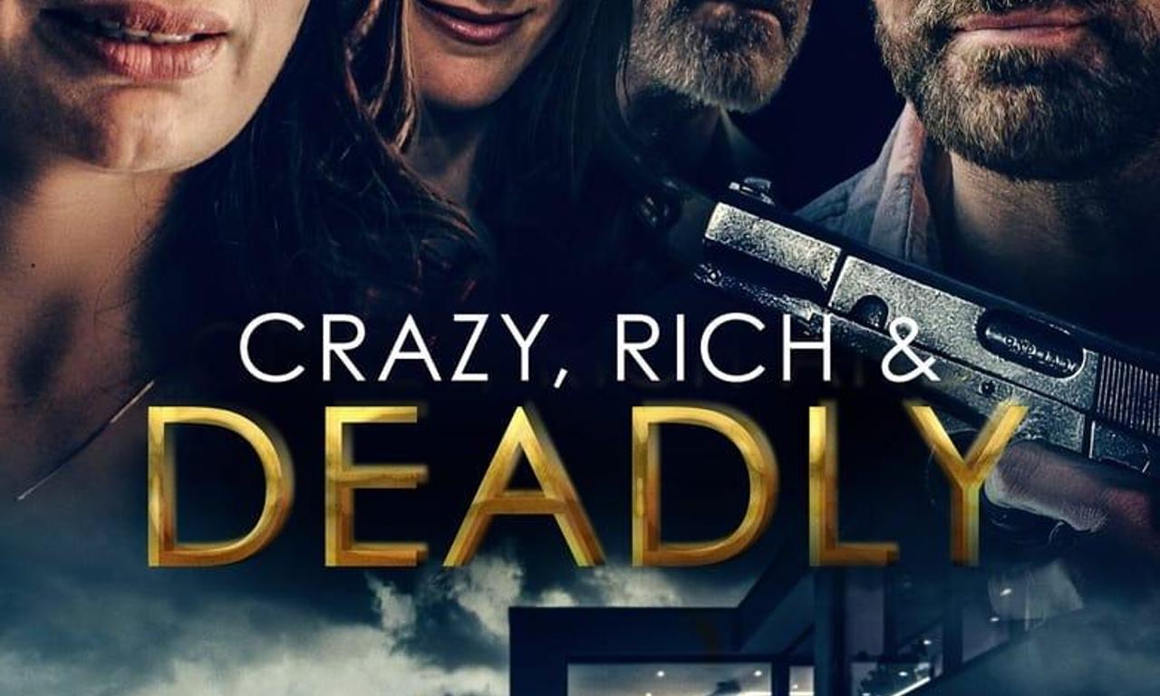 header image for Crazy, Rich and Deadly