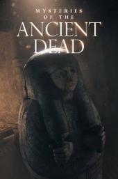 Mysteries of the Ancient Dead