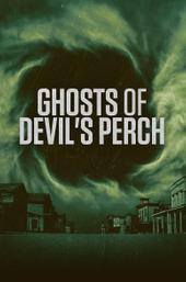 Ghosts of Devil's Perch