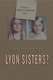 Who Killed the Lyon Sisters?