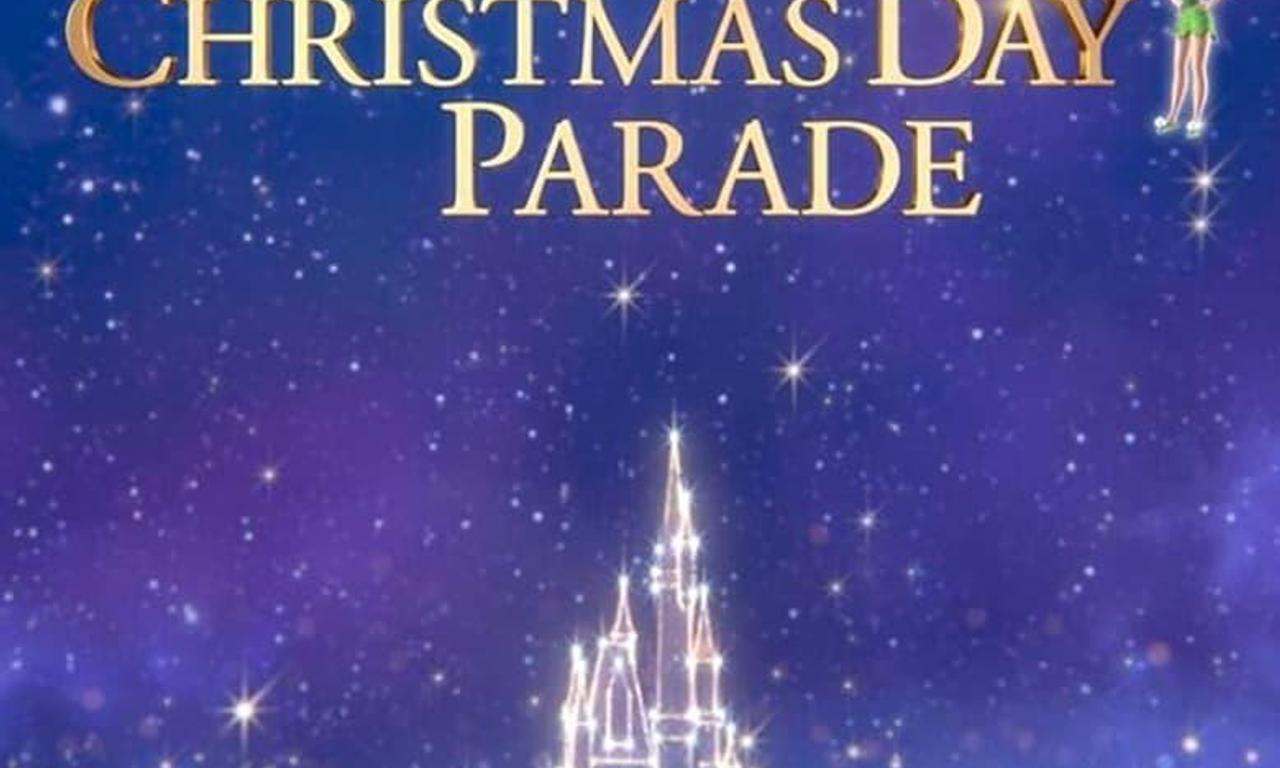 Disney Parks Magical Christmas Day Parade Where to Watch and Stream