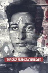 The Case Against Adnan Syed