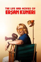 The Life and Movies of Ersan Kuneri