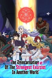 The Reincarnation of the Strongest Exorcist in Another World