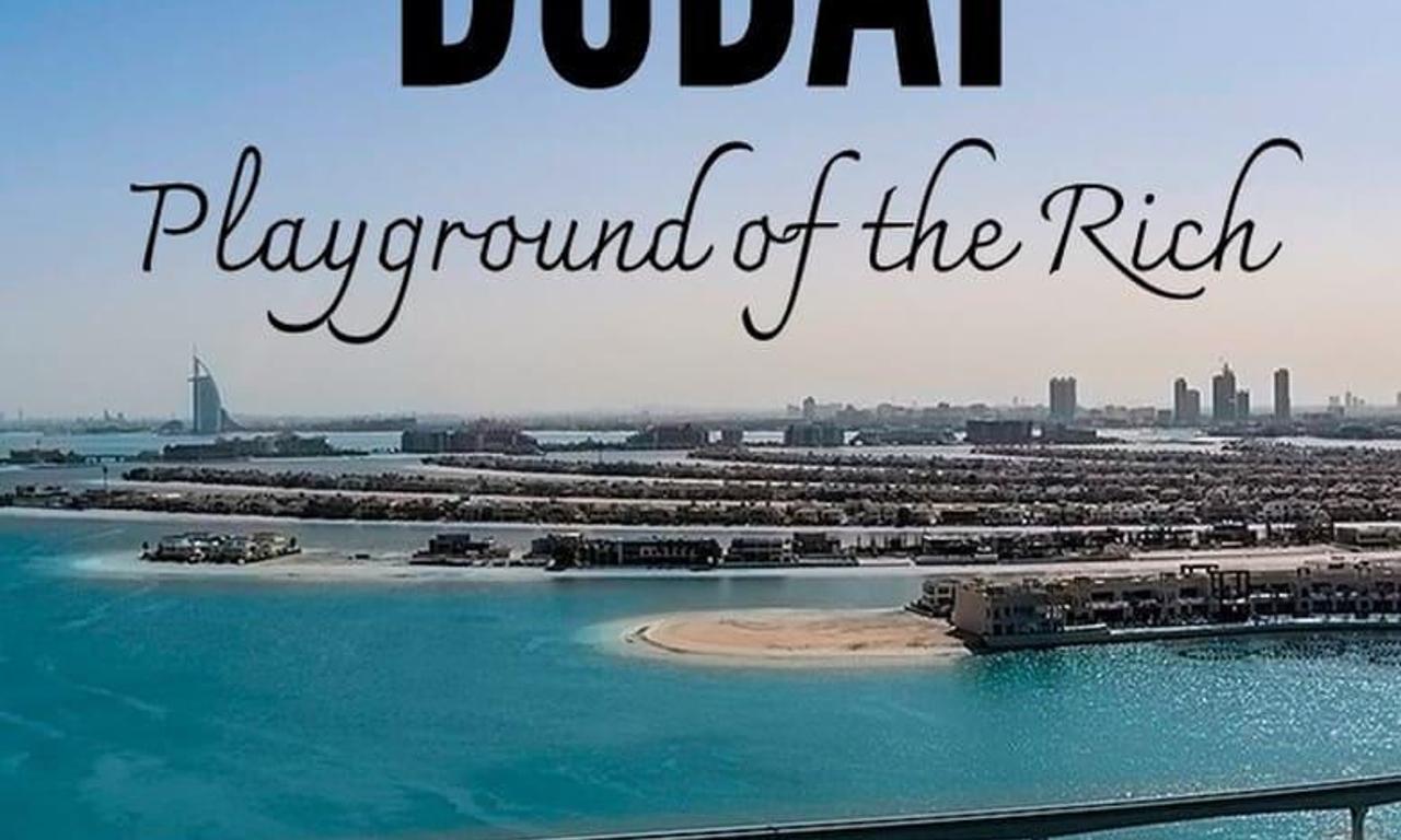 header image for Inside Dubai: Playground of the Rich