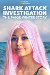 Shark Attack Investigation: The Paige Winter Story