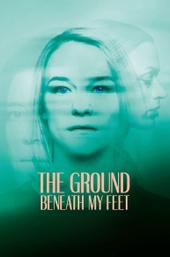 The Ground Beneath My Feet