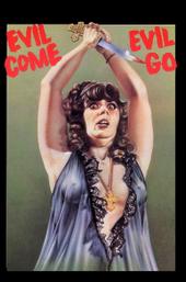 Evil Come Evil Go