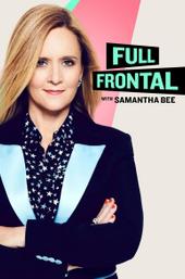 Full Frontal with Samantha Bee