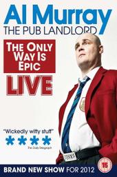 Al Murray, The Pub Landlord - The Only Way is Epic