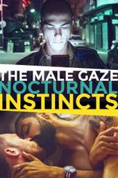 The Male Gaze: Nocturnal Instincts