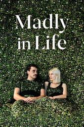 Madly in Life