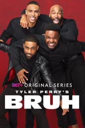 Tyler Perry's Bruh