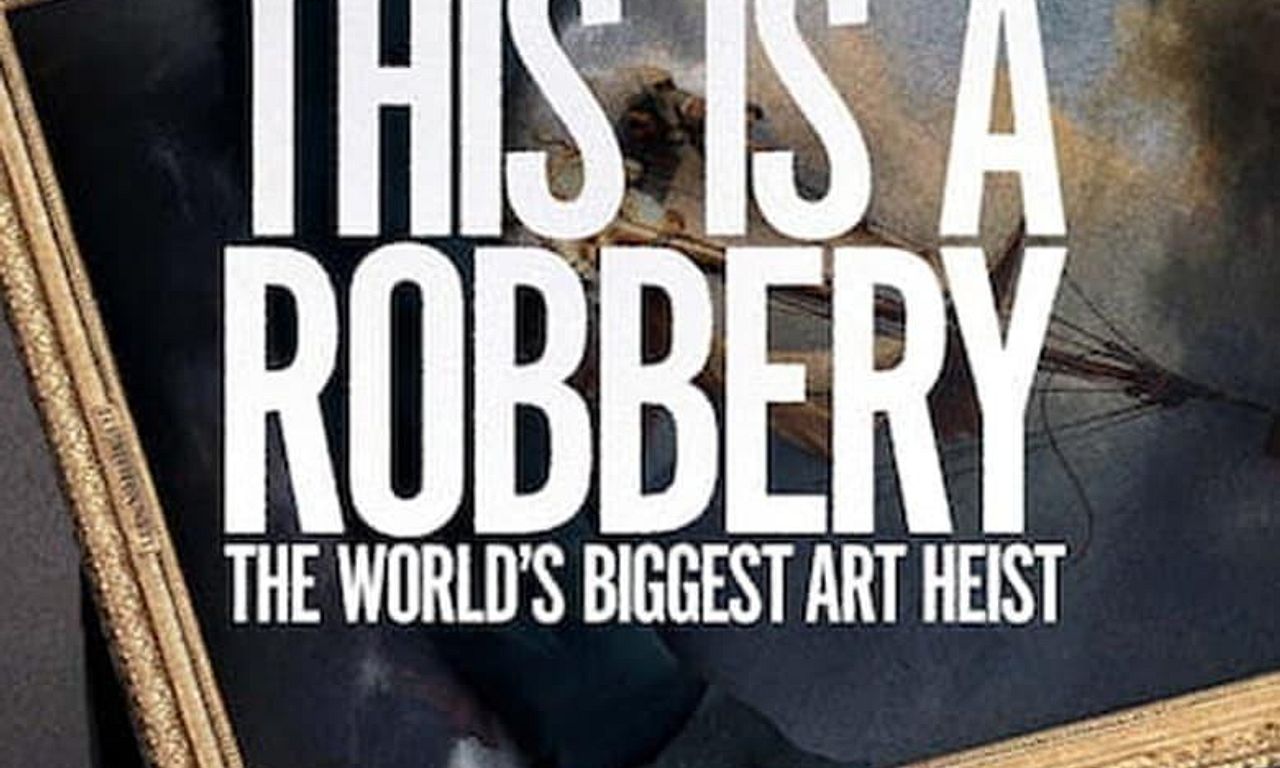 header image for This Is a Robbery: The World's Biggest Art Heist