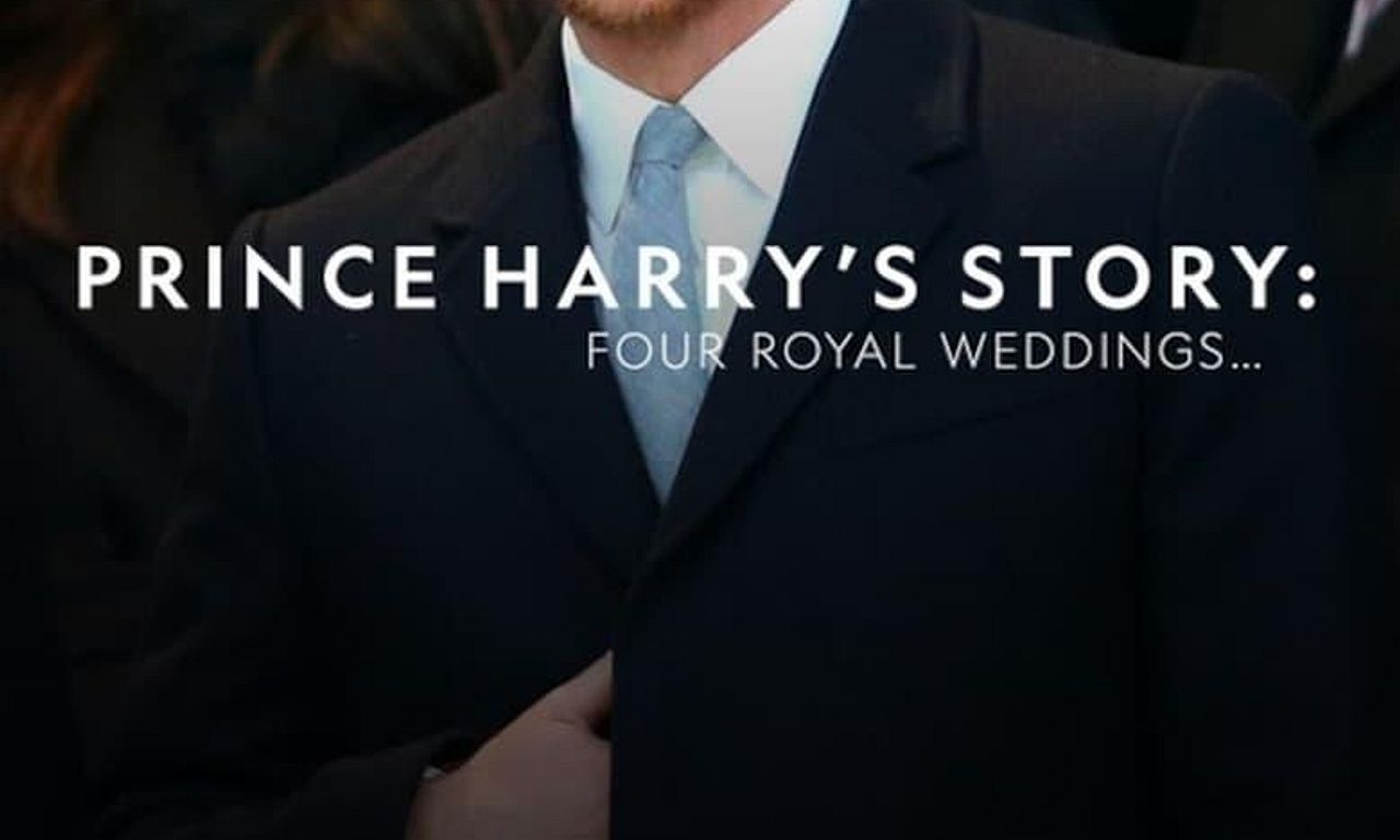 header image for Prince Harry's Story: Four Royal Weddings