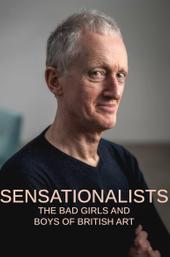 Sensationalists: The Bad Girls and Boys of British Art