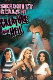 Sorority Girls and the Creature From Hell