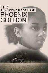 The Disappearance of Phoenix Coldon