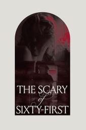 The Scary of Sixty-First