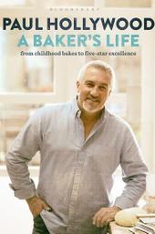 Paul Hollywood: A Baker's Life