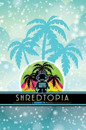 Shredtopia