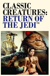 Classic Creatures: Return of the Jedi