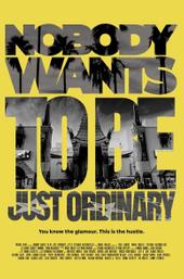 Nobody Wants To Be Just Ordinary