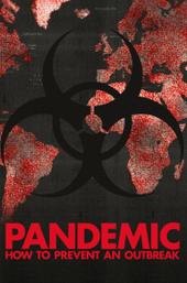 Pandemic: How to Prevent an Outbreak