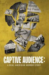 Captive Audience: A Real American Horror Story