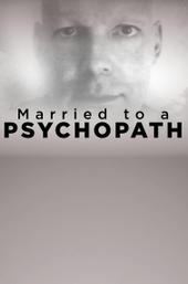 Married to a Psychopath