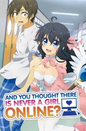 And You Thought There Is Never a Girl Online?