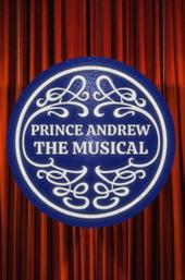 Prince Andrew: The Musical