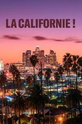 La Californie !