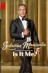 Sebastian Maniscalco: Is it Me?