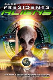All the Presidents Aliens