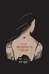 In My Mother’s Skin