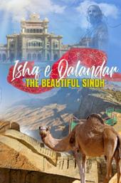 Ishq e Qalandar - The Beautiful Sindh