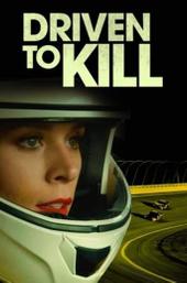 Driven to Kill