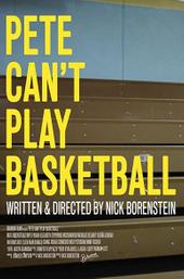 Pete Can't Play Basketball