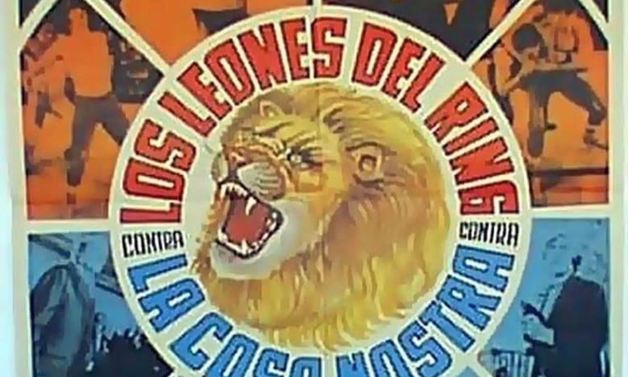Los leones del ring contra la Cosa Nostra - Where to Watch and Stream Online  – 