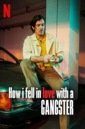 How I Fell in Love with a Gangster
