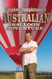 Stephen Tompkinson's Australian Balloon Adventure