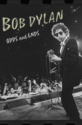Bob Dylan: Odds and Ends