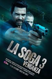La Soga 3: Vengeance