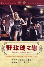 The Wild, Wild Rose