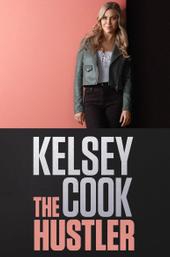 Kelsey Cook: The Hustler